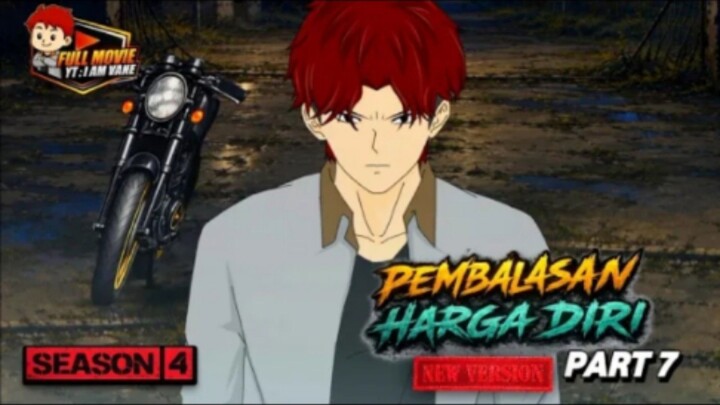 PEMBALASAN HARGA DIRI PART 7 - SEASON 4