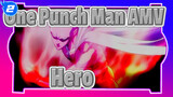 [One Punch Man AMV] Hero_2