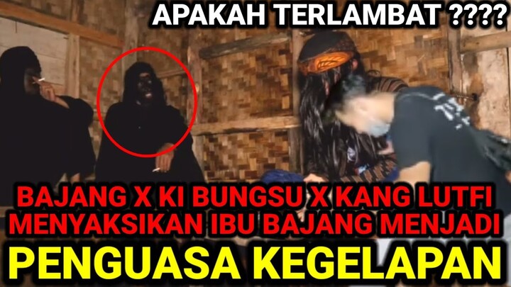 G4W4AAT 🔴 MUNCULNYA RATU PENGUASA KEGELAPAN‼️ SI BAJANG & KI BUNGSU KAWANGI TERBARU