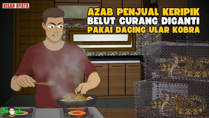 AZAB PENJUAL KERUPUK BELUT CURANG PAKAI DAGING ULAR KOBRA    SINETRON AZAB