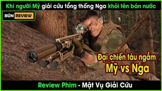 Khi người Mỹ giải cứu tổng thống nước Nga khỏi tên Tướng bán nước - REVIEW PHIM: MẬT VỤ GIẢI CỨU