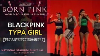 [030423] BLACKPINK- TYPA GIRL (LIVE) at BORNPINK in KUALA LUMPUR MALAYSIA 🔥