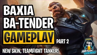 BAXIA "Ba-Tender" SKIN GAMEPLAY PART 2! TEAMFIGHT INITIATOR AND TANKER! MLBB