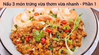 Nấu 3 món trứng vừa thơm vừa nhanh #1