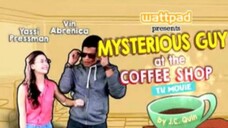 Wattpad Presents: Mysterious Guy at the Coffee Shop