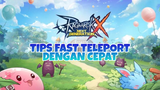 Tips Fast Teleport Tanpa Batas - Ragnarok X Next Generation
