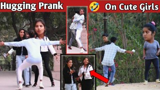 Hugging Prank😅on Cute Girls | Epic Reaction | Prank in india 2021||JE Prank