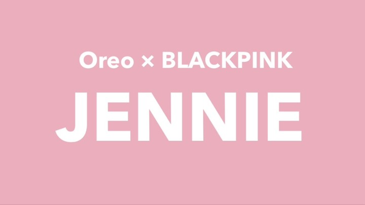 Oreo × BLACKPINK Personalized Message from Jennie