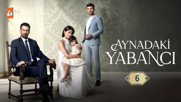 Aynadaki Yabanci Stranger in the Mirror Episode 6 English Sub