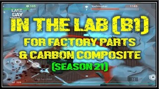 SEASON 21 |"WEEKEND RUSH IN THE LAB"  (SECTOR - b1) FOR FACTORY PARTS & CARBON    - LDOE: Survival