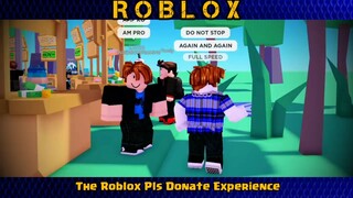 The Roblox Pls Donate Experience