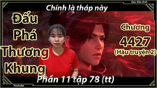 [Dịch Chuẩn] Đấu Phá Thương Khung hậu truyện 2 - chương 4427 | Góc Vân Anh