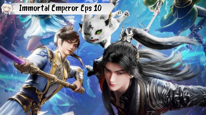 The Return of the Immortal Emperor Episode 10