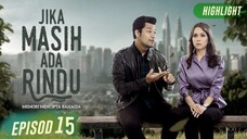Jika Masih Ada Rindu Episod 15 (Episod Akhir)