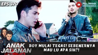 BOY MULAI TEGAS! SEBENERNYA MAU LU APA SIH! - ANAK JALANAN