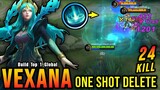 24 Kills!! Vexana One Shot Delete!! - Build Top 1 Global Vexana ~ MLBB