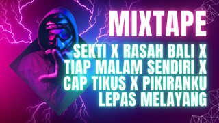 Mixtape Sekti x Rasah Bali x Tiap Malam Sendiri