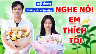 Thông tin dàn cast trong NGHE NÓI EM THÍCH 听说你喜欢我杀青