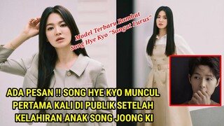 ADA PESAN !! SONG HYE KYO MUNCUL PERTAMA KALI DI PUBLIK SETELAH KELAHIRAN ANAK SONG JOONG KI