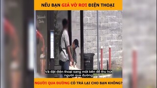 Nếu bạn giả vờ rơi điện thoại, người qua đường có trả lại bạn không | LT Review