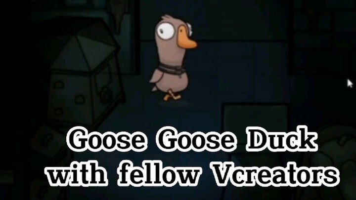 Goose Goose Duck with fellow Vstars/Vreators #Vcreator #Vstar