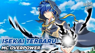 Anime Isekai Terbaru Dimana MC Sangat Overpower