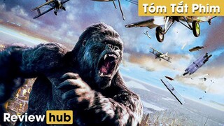 Review Hub: KING KONG Đánh Bại Khủng Long Bạo Chúa, Giải Cứu Và Đem Lòng Yêu Người Đẹp