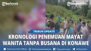 Polisi Ungkap Kronologi Penemuan Mayat Wanita Tanpa Busana di Saluran Irigasi Anggopiu Konawe Sultra