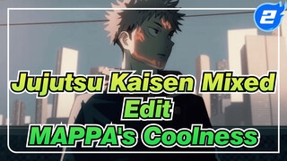 Experience The Coolness of MAPPA's Animators | Jujutsu Kaisen Epic Mixed Edit_2