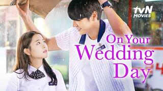 On Your Wedding Day (2020) Full Movie English Subtitle