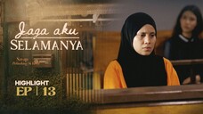 Jaga Aku Selamanya Episod 13 (Episode Akhir)