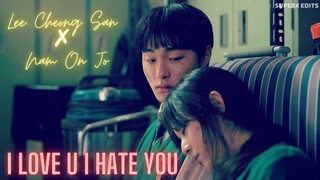 Lee Cheong San ✗ Nam On Jo • I Love u I hate You |  All Of Us Are Dead