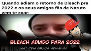 Compilado de Memes Bleach adiado para 2022