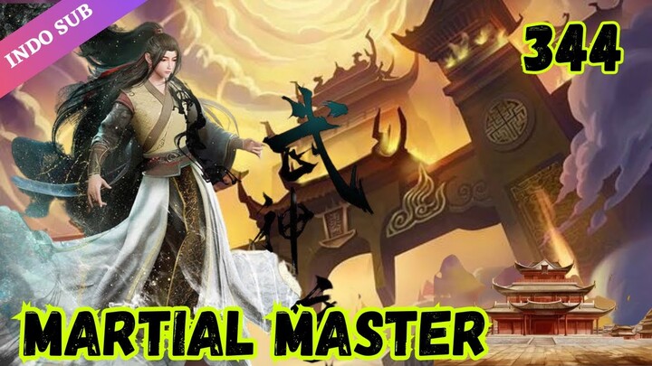 Martial Master Episode 344 Subtitle Indonesia