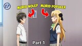 KETIKA MURID POPULER JATUH CINTA DENGAN MURID NOLEP | Alur Cerita Anime Gamers (2017) Part 1