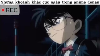 Khoẳnh khắc cực ngầu trong conan p2#anime#conan#kid#tt