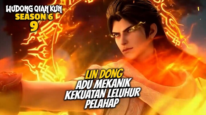 LIN DONG ADU MEKANIK KEKUATAN LELUHUR PELAHAP - ALUR CERITA DONGHUA Wu Dong Qian Kun EPISODE 9