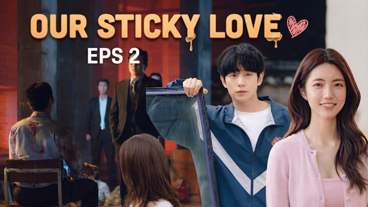 Our Sticky Love eps 2 (2026) Alur K-drama bahasa Indonesia