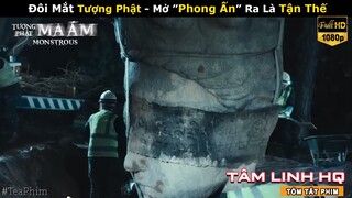 [Review Phim] Tượng Phật Bị Ma Ám Ai Nhìn Vào Mắt Là Hoá Điên | Tóm Tắt Phim Hàn Monstrous 2022 FULL