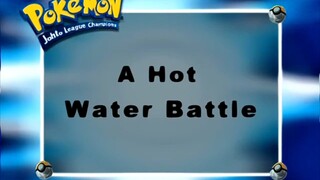 Pokémon: Johto League Champions Ep10 (A Hot Water Battle)[Full Episode]