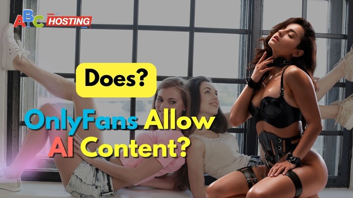 Does OnlyFans Allow AI Content? | AI Content On OnlyFans