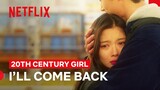 Woon-ho and Bo-ra Say Goodbye 🚞 | 20th Century Girl | Netflix Philippines