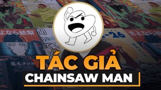 TẤT TẦN TẬT về TATSUKI FUJIMOTO | Tác Giả CHAINSAW MAN