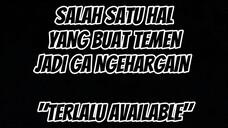 jangan terlalu available