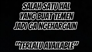 jangan terlalu available