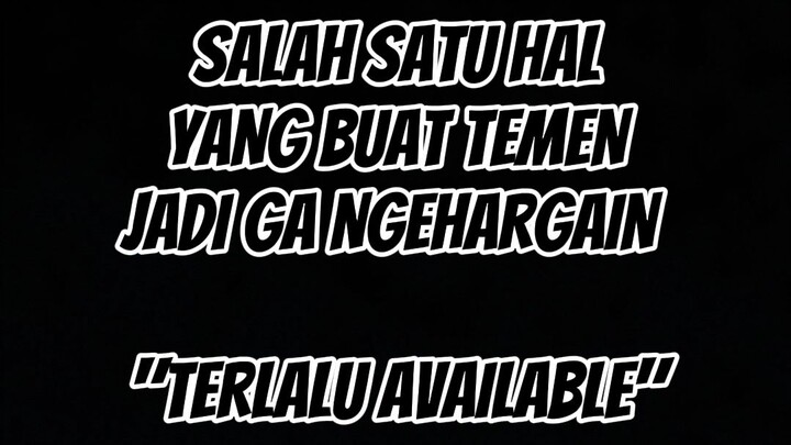 jangan terlalu available