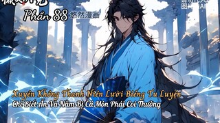 Xuyên Không Thanh Niên Lười Biếng Tu Luyện Chỉ Biết Ăn Và Nằm Bị Cả Môn Phái Coi Thường P88