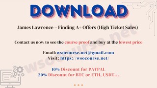 [WSOCOURSE.NET] James Lawrence – Finding A+ Offers (High Ticket Sales)