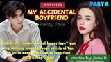 PART 6: PRETTY FACE  My Accidental Boyfriend  Pinoy/Tagalog love story KILIG PA MORE!