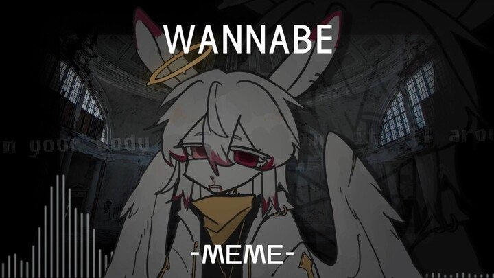 【生贺/自设MEME】WANNABE